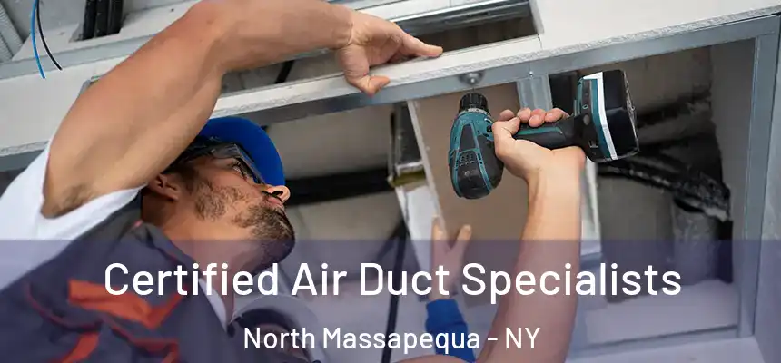  Certified Air Duct Specialists North Massapequa - NY