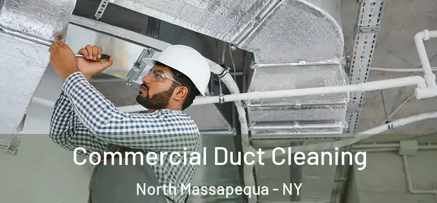  Commercial Duct Cleaning North Massapequa - NY