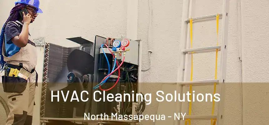 HVAC Cleaning Solutions North Massapequa - NY